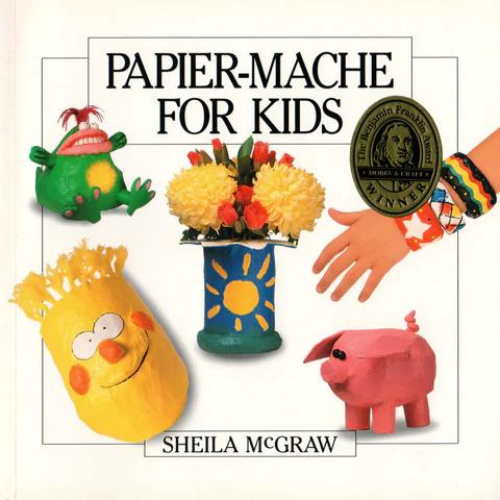 Book: Papier-Mache for Kids, Paperback, by Sheila McGraw